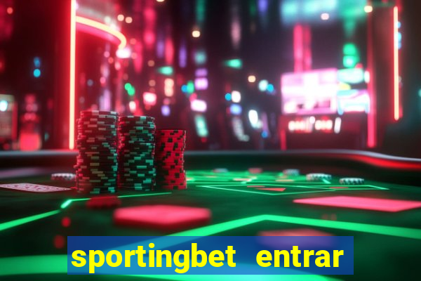 sportingbet entrar na minha conta